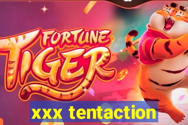 xxx tentaction